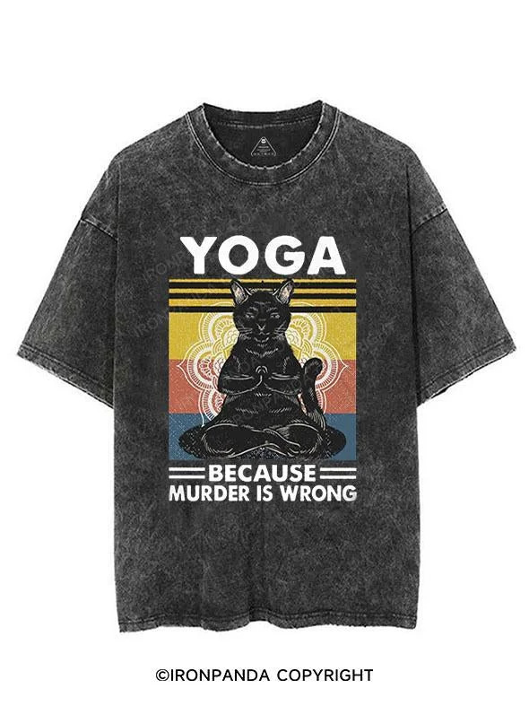 Yoga Because Murder Is Wrong VINTAGE GYM SHIRT