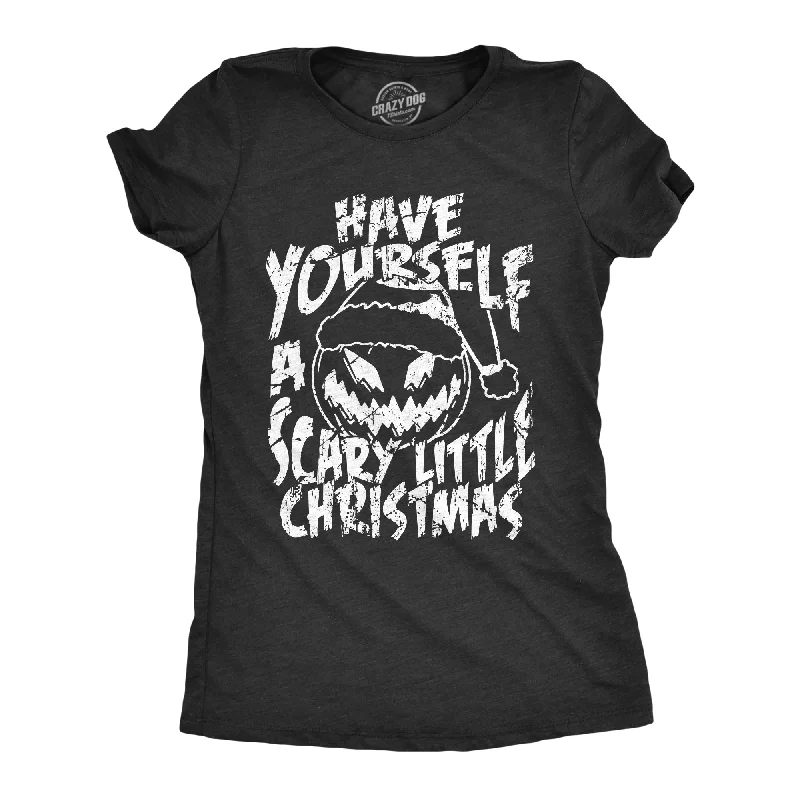 Womens Have Yourself A Scary Little Christmas T Shirt Funny Spooky Xmas Pumpkin Tee For Ladies