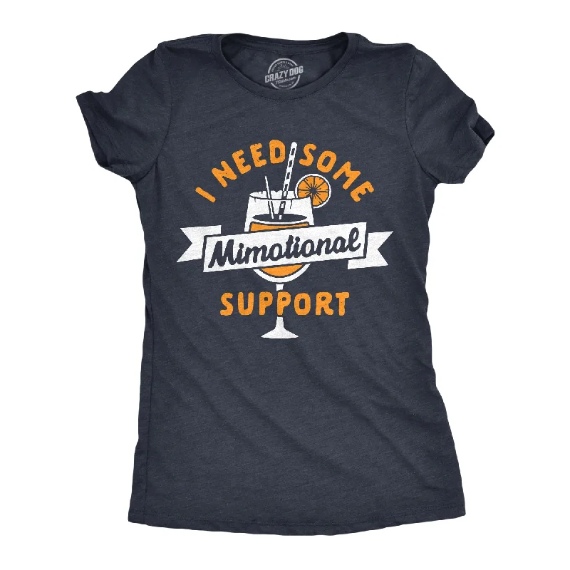 Womens I Need Some Mimotional Support T Shirt Funny Mimosa Drinking Bruch Lovers Tee For Ladies