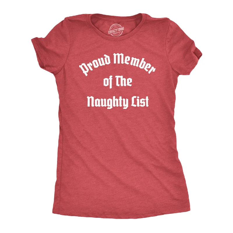 Womens Proud Member Of The Naughty List T Shirt Funny Xmas Santa Claus List Joke Tee For Ladies