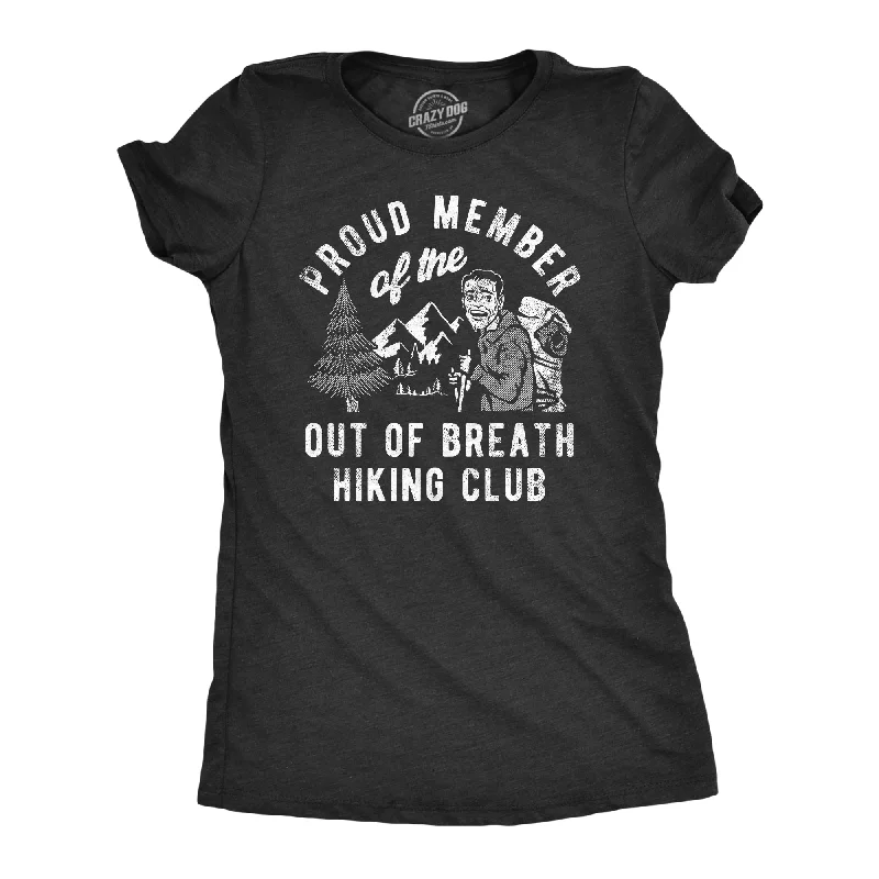 Womens Proud Member Of the Out Of Breath Hiking Club T Shirt Funny Out Of Shape Hiker Tee For Ladies