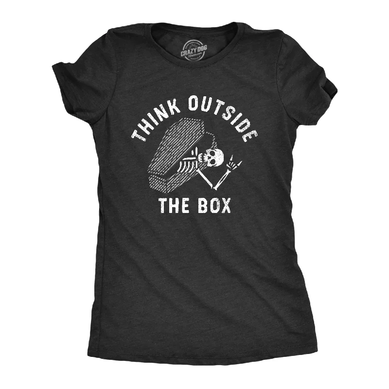 Womens Think Outside The Box T Shirt Funny Halloween Grave Coffin Joke Tee For Ladies