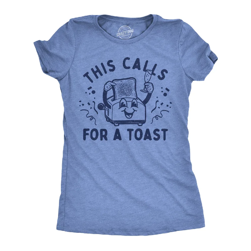 Womens This Calls For A Toast T Shirt Funny Breakfast Toaster Joke Tee For Ladies